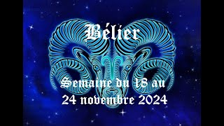 Bélier  Guidance du 18 au 24 novembre 2024  Fin des épreuves déterminé à réussir avec votre autre [upl. by Johna508]