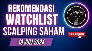 Rekomendasi Saham Scalping Trading Harian 19 Juli 2024 [upl. by Persian]