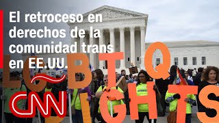 Nuevas leyes en EEUU arremeten contra los derechos de la comunidad trans [upl. by Tabbi]