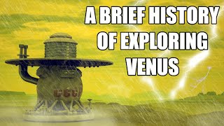 A Brief History of Exploring Venus [upl. by Ylhsa632]