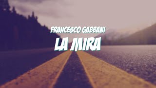 LA MIRA  Francesco Gabbani Lyrics  Testo [upl. by Adnole671]