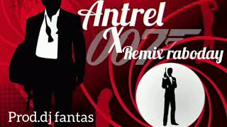 Antrel X 007 raboday remix proddj fantas [upl. by Ojahtnamas]