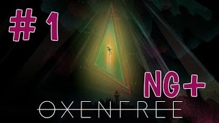 Oxenfree  NG  Gameplay Walkthrough PC  Part 1 [upl. by Clapp]