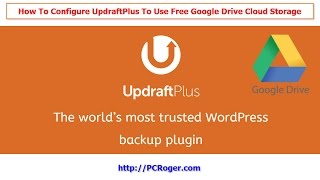 How To Configure UpdraftPlus To Use Google Drive Free WordPress Backup To Cloud [upl. by Einial]