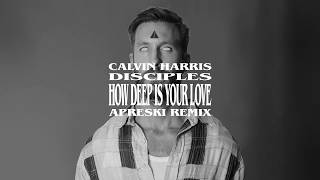 Calvin Harris amp Disciples  How Deep Is Your Love APRESKI Remix [upl. by Juliet332]