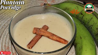 HOW TO MAKE PLANTAIN PORRIDGE  JAMAICAN STYLE [upl. by Kreager]