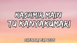 Kashmir Main Tu Kanyakumariquot Chennai Express Full Video Song  Shahrukh Khan Deepika Padukone [upl. by Victorine]