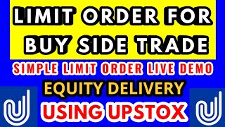 BUY LIMIT ORDER IN UPSTOX  How To Place A Limit Order On BUY Side What Is A Limit Order In Hindi [upl. by Attenev]