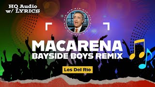 MACARENA Bayside Boys Remix – HQ Audio with Lyrics  Los Del Rio 1993 [upl. by Selina198]