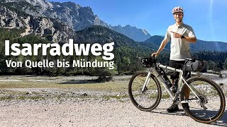 quotSchönster Radweg Deutschlandsquot — Gesamte Tour Isarradweg  Von der Quelle bis zur Mündung [upl. by Demb]