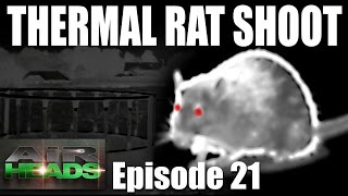 Thermal Rat Shoot  AirHeads episode 21 [upl. by Atenik]