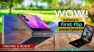 Infinixs FIRST Foldable Phone Zero Flip Phone Unboxing and Review [upl. by Okihsoy735]