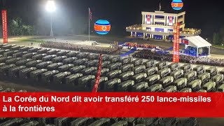 La Corée du Nord dit avoir transféré 250 lancemissiles à la frontière [upl. by Hamner420]