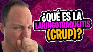 ¿Qué es la laringotraqueitis crup ¿Qué hacer si mis hijos se contagian [upl. by Ahseina]