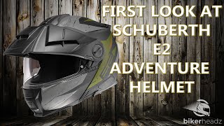 First look at the all New SchuberthGmbH E2 Adventure Motorcycle Helmet  Bikerheadzcouk [upl. by Losiram]