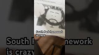 My teacher gave me South Park homework ￼ [upl. by Willetta]