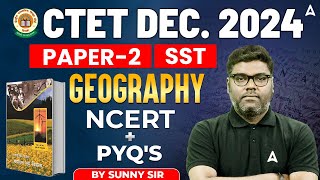 CTET Dec 2024  CTET Paper 2  SST   Geography  NCERT  PYQs  by Sunny Sir [upl. by Kalvn]