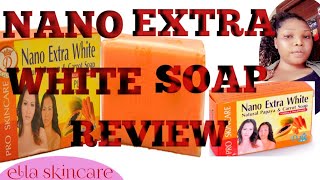 NANO EXTRA WHITE SOAP REVIEW  HOW TO SPOT FAKE AND ORIGINAL [upl. by Baruch166]