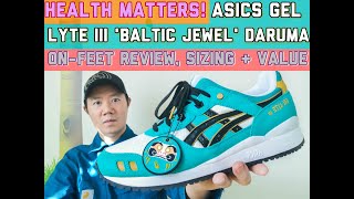 Health Matters Asics GelLyte III Baltic Jewel Daruma Doll OnFeet Sizing amp Value Predictions [upl. by Noivax]