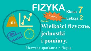 Fizyka Klasa 7 Lekcja 2 Wielkości fizyczne jednostki i pomiary rozwiązywanie zadań [upl. by Nnaeirual]