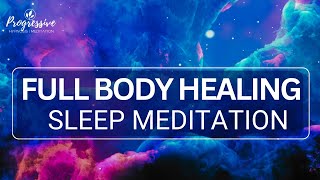 Sleep Meditation  Whole Body Healing as you Sleep  Heal Your Body Sleep Hypnosis [upl. by Fachan]