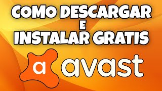 COMO DESCARGAR E INSTALAR ANTIVIRUS AVAST GRATIS 2024 PARA PC EN WINDOWS 7 10 Y 11 EN 2024 [upl. by Uzzi]