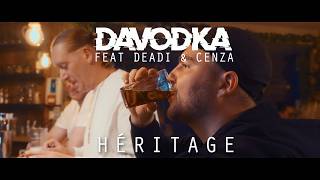 DAVODKA  Héritage feat Deadi et Cenza Clip Officiel [upl. by Lahcear69]