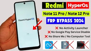 Redmi Note 11 ProNote 12 Pro HyperOS Frp BypassUnlock Without PC  Without Activity Launcher 2024 [upl. by Etteoj]