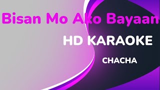 Bisan Mo Ako Bayaan Karaoke  Ugangan  Chacha [upl. by Etnoj895]