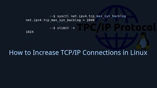 How to Increase Network TCPIP Connections in Linux [upl. by Susejedairam]