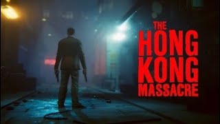 The Hong Kong Massacre  4 Days Earlier  Gameplay On Playstation 5  4K HDR [upl. by Allimak]