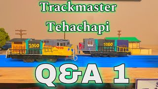 Trackmaster Tehachapi QnA 1 [upl. by Garth]