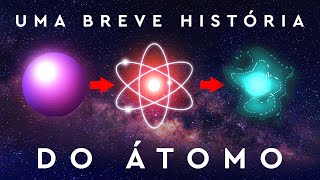 Uma Breve História do Átomo [upl. by Yasnil]