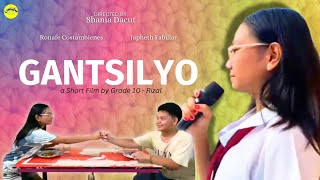 GANTSILYO a Short Film by Grade 10  Rizal  Ronafe Costambienes Japheth Fabillar  LeínahtanTV [upl. by Markus]