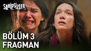 Sahipsizler 3 Bölüm Fragman [upl. by Skippie]