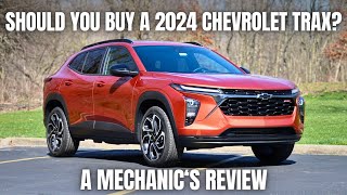 Should You Buy a 2024 Chevrolet Trax Thorough Review By A Mechanic [upl. by Rihaz748]