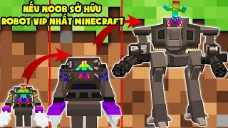 NẾU NOOB SỞ HỮU SIÊU ROBOT CHIẾN ĐẤU VIP NHẤT TRONG MINECRAFT  SIÊU NHÂN NOOB TEAM TẬP 9 [upl. by Fried951]