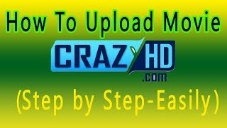 How To Upload Movie On CrazyHD Easily Step by StepBangla Tutorial [upl. by Barraza]