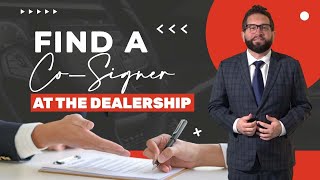 Finding a CoSigner at the Dealership  Car Sales Training [upl. by Nagem]