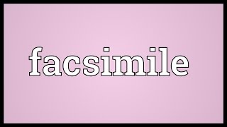 Facsimile Meaning [upl. by Darbie]