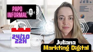 Papo Informal 19 Juliana Marketing Digital [upl. by Tadeas198]