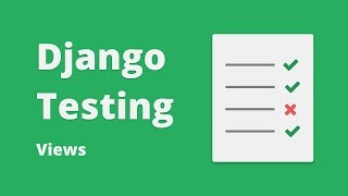 Django Testing Tutorial  Testing Views 3 [upl. by Gunar]