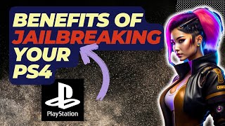 What Are The Benefits Of Jailbreaking Your PS4 [upl. by Aldwon]