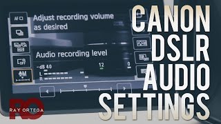 How to Setup Canon DSLR Audio Levels [upl. by Akimrej]