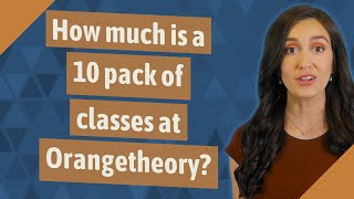 How much is a 10 pack of classes at Orangetheory [upl. by Ruscher]