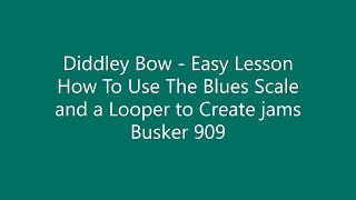 Diddley Bow  How To Use The Blues Scale and a Looper to Create jams  Easy Lesson [upl. by Helenka]