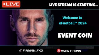 🔴 EVENT COIN LIVE EFOOTBALL 2024 MOBILE [upl. by Nwonknu]