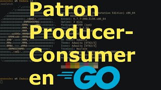 Patron de Concurrencia ProducerConsumer en Golang [upl. by Ahseinar]