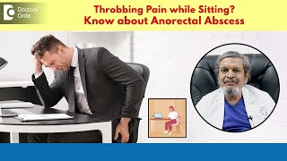 Pain and pus in your bottomAnorectal Abscess Causes amp TreatmentDrRajasekhar M RDoctors Circle [upl. by Yblehs]