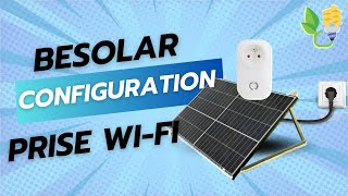 TUTO  CONFIGURATION DE LA PRISE WIFI  KIT BESOLAR  SOLUSUN [upl. by Montano]